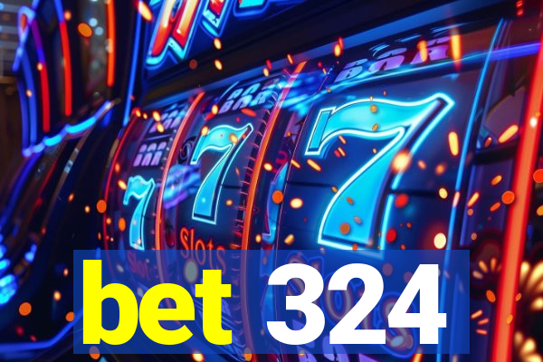 bet 324